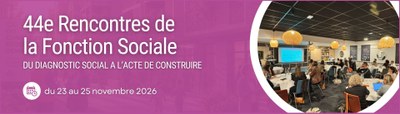 44èmes Rencontres de la Fonction Sociale 2026 à Paris du 23 au 25 novembre 2026